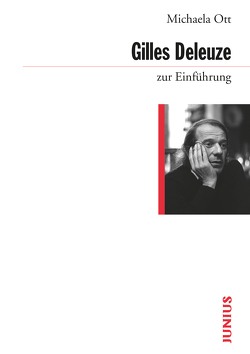 Gilles Deleuze zur Einführung von Ott,  Michaela