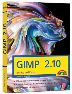 GIMP 2.10 – Einstieg und Praxis von Gradias,  Michael