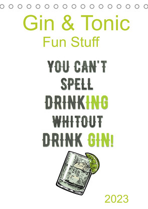 Gin & Tonic – Fun Stuff (Tischkalender 2023 DIN A5 hoch) von pixs:sell