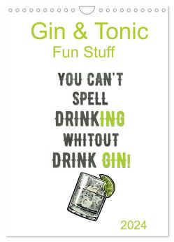 Gin & Tonic – Fun Stuff (Wandkalender 2024 DIN A4 hoch), CALVENDO Monatskalender von pixs:sell,  pixs:sell