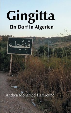 Gingitta- Ein Dorf in Algerien von Mohamed Hamroune,  Andrea