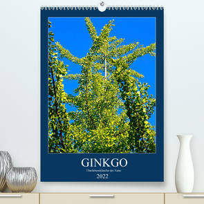 Ginkgo (Premium, hochwertiger DIN A2 Wandkalender 2022, Kunstdruck in Hochglanz) von Jäger,  Anette