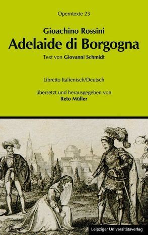 Gioachino Rossini: Adelaide di Borgogna von Müller,  Reto