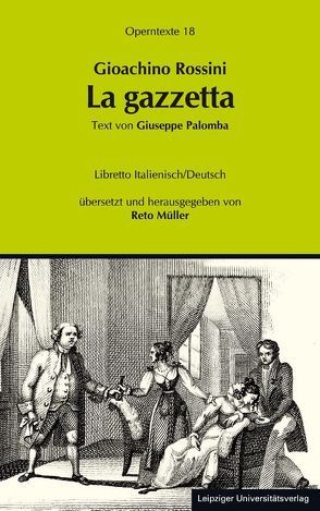 Gioachino Rossini: La Gazzetta (Die Zeitung) von Müller,  Reto, Palomba,  Giuseppe