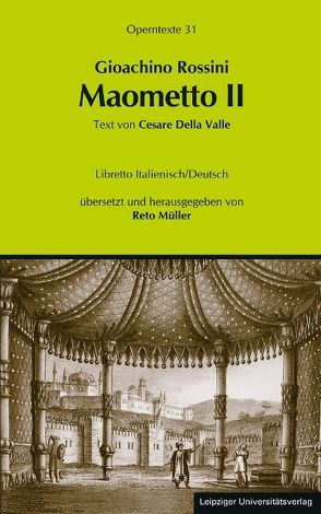 Gioachino Rossini: Maometto II (Mehmed II.) von Müller,  Reto