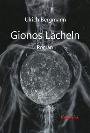 Gionos Lächeln von Bergmann,  Ulrich