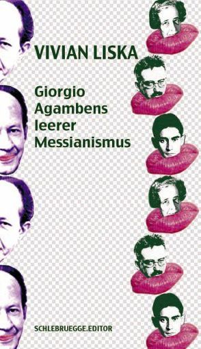 Giorgio Agambens leerer Messianismus von Liska,  Vivian, West,  Franz