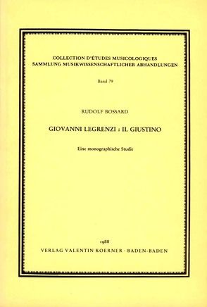 Giovanni Legrenzi – Il Giustino von Bossard,  Rudolf