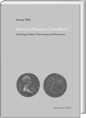 Giovanni Pontanos Urania Buch 1 von Weh,  Dennis