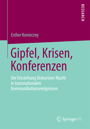 Gipfel, Krisen, Konferenzen von Konieczny,  Esther