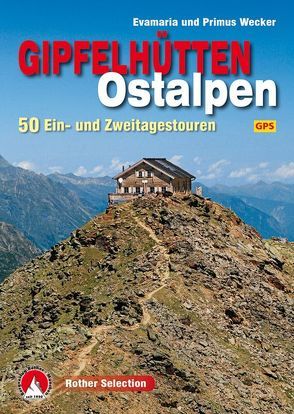 Gipfelhütten Ostalpen von Wecker,  Evamaria, Wecker,  Primus