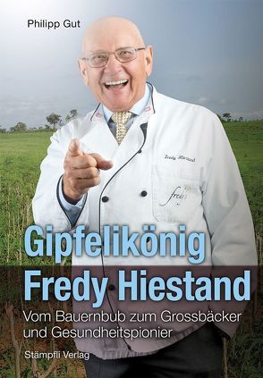 Gipfelikönig Fredy Hiestand von Gut,  Philipp