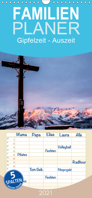 Gipfelzeit – Auszeit – Familienplaner hoch (Wandkalender 2021 , 21 cm x 45 cm, hoch) von Design. Passion-Photography,  Art.