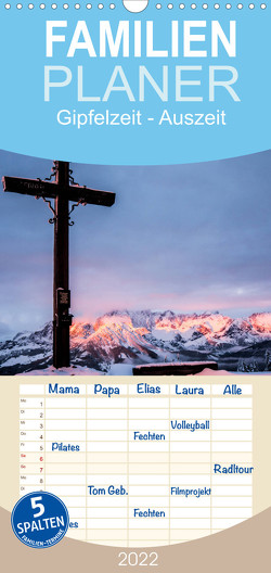 Familienplaner Gipfelzeit – Auszeit (Wandkalender 2022 , 21 cm x 45 cm, hoch) von Design. Passion-Photography,  Art.