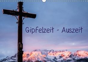 Gipfelzeit – Auszeit (Wandkalender 2018 DIN A3 quer) von Design. Passion-Photography,  Art.