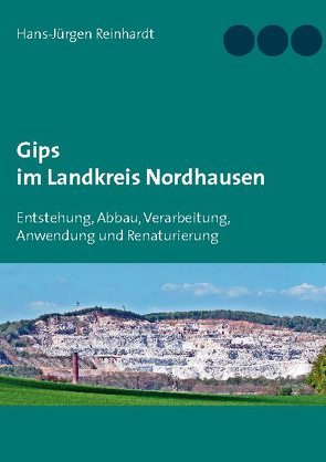 Gips im Landkreis Nordhausen von Reinhardt,  Hans-Jürgen