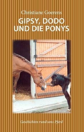 Gipsy, Dodo und die Ponys von Goerens,  Christiane