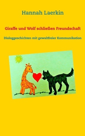 Giraffe und Wolf schließen Freundschaft von Laerkin,  Hannah