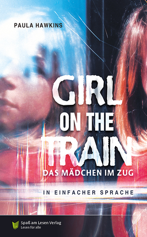 Girl on a train – Das Mädchen im Zug von Hawkins,  Paula, Spaß am Lesen Verlag GmbH, Stoll,  Bettina