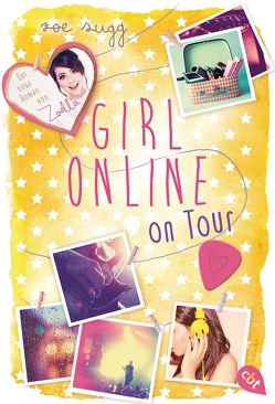 Girl Online on Tour von Sugg,  Zoe, Zeltner-Shane,  Henriette