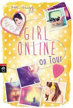 Girl Online on Tour von Sugg,  Zoe, Zeltner-Shane,  Henriette