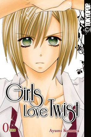 Girls Love Twist ZERO von Komura,  Ayumi
