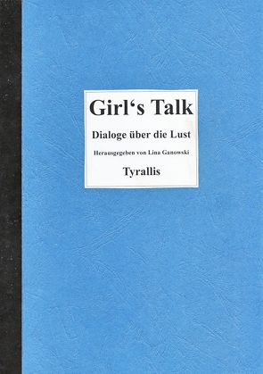 Girl’s Talk von Ganowski,  Lina