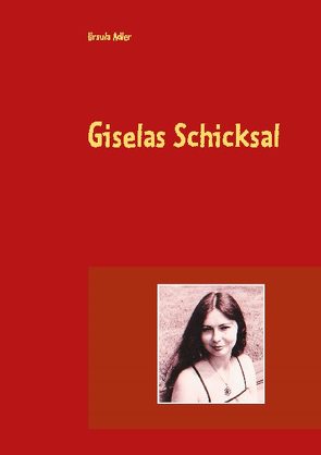 Giselas Schicksal von Adler,  Ursula