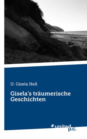 Gisela’s träumerische Geschichten von Heß,  U. Gisela