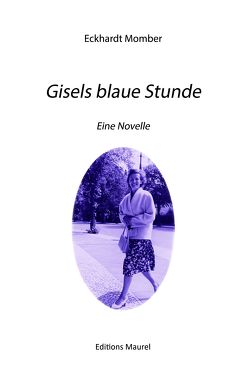 Gisels blaue Stunde von Momber,  Eckhardt