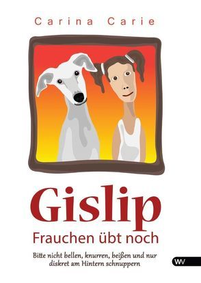 Gislip – Frauchen übt noch von Carie,  Carina