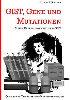 GIST, Gene und Mutationen von Gohlisch,  Helmut B.