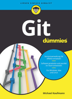 Git für Dummies von Kaufmann,  Michael