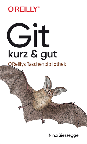 Git – kurz & gut von Siessegger,  Nina