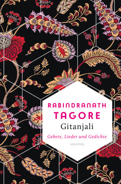 Gitanjali – Gebete, Lieder und Gedichte von Monte,  Axel, Tagore,  Rabindranath, Yeats,  William Butler