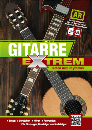 Gitarre Extrem AR – Noten und Rhythmus von Stahl,  Ralph