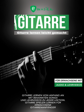 Gitarre lernen leicht gemacht für Erwachsene von Horstmann,  Björn, Schulz,  Sebastian