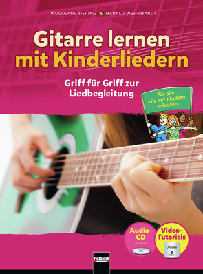 Gitarre lernen mit Kinderliedern von Hering,  Wolfgang, Wehnhardt,  Harald