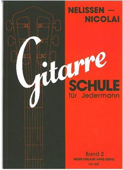 Gitarre – Schule für Jedermann / Gitarre – Schule für Jedermann – Band 2 von Nelissen-Nicolai,  Leni