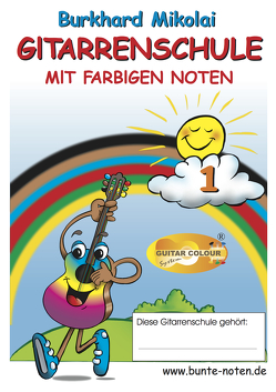 Gitarrenschule mit farbigen Noten von Ast,  Bernhard, Mikolai,  Burkhard