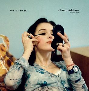 Gitta Seiler – über mädchen / about girls von Seiler,  Gitta