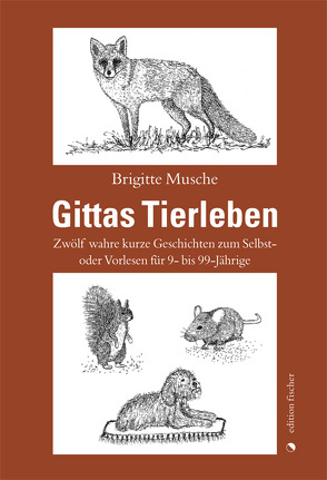 Gittas Tierleben von Musche,  Brigitte