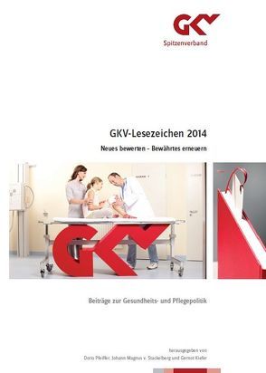 GKV-Lesezeichen 2014. Neues bewerten – Bewährtes erneuern von Kiefer,  Gernot, Pfeiffer,  Doris, v. Stackelberg,  Johann-Magnus