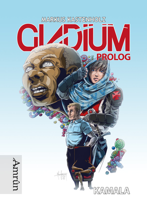 Gladium: Kamala (Prolog) von Kastenholz,  Markus