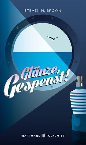 Glänze, Gespenst! von Brown,  Steven M., Zaubitzer,  Juliane