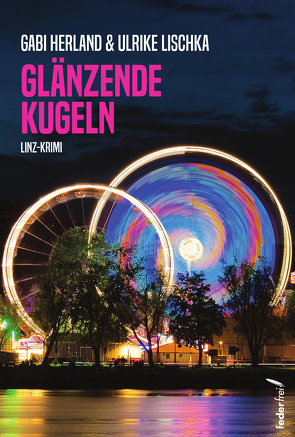 Glänzende Kugeln von Herland,  Gabriele, Lischka,  Ulrike