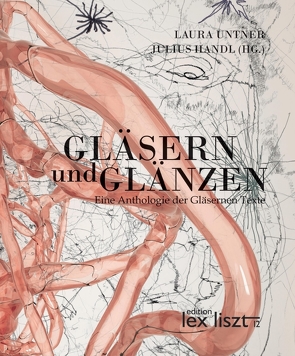 Gläsern und Glänzen von Handl,  Julius, Untner,  Laura