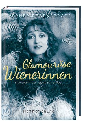 Glamouröse Wienerinnen von Rosenberger,  Werner