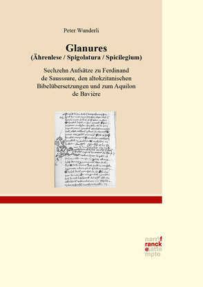 Glanures – Ährenlese – Spigolatura – Spicilegium von Wunderli,  Peter