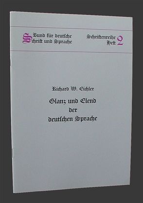 Glanz und Elend der deutschen Sprache von Eichler,  Richard W